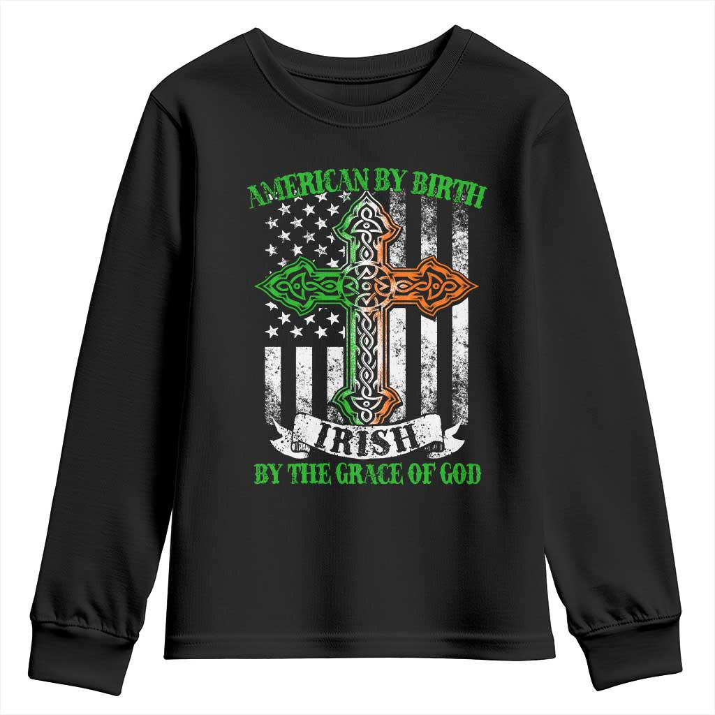 American By Birth Irish By The Grace Of God Youth Sweatshirt