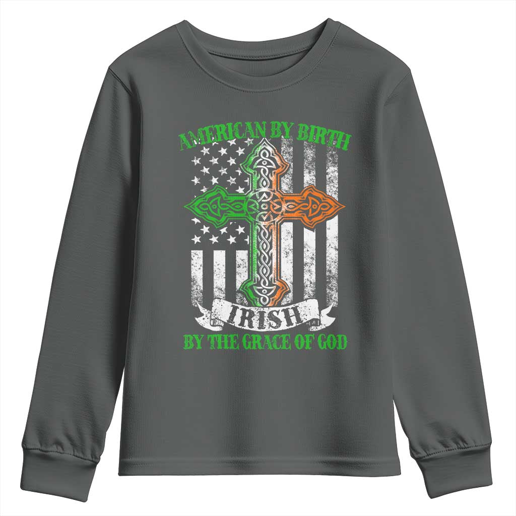 American By Birth Irish By The Grace Of God Youth Sweatshirt
