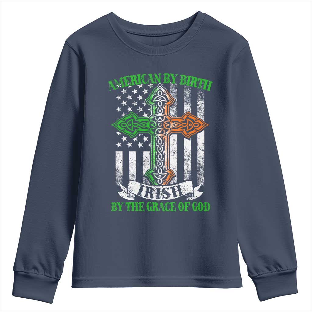American By Birth Irish By The Grace Of God Youth Sweatshirt