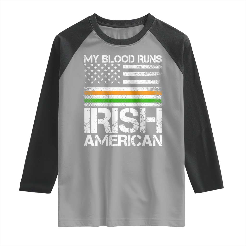 Irish American Pride Raglan Shirt My Blood Runs Ireland America Flag