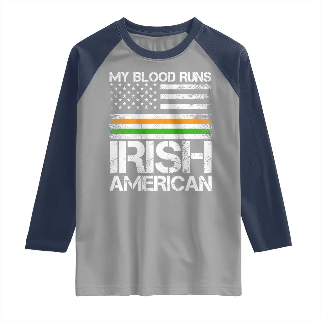 Irish American Pride Raglan Shirt My Blood Runs Ireland America Flag