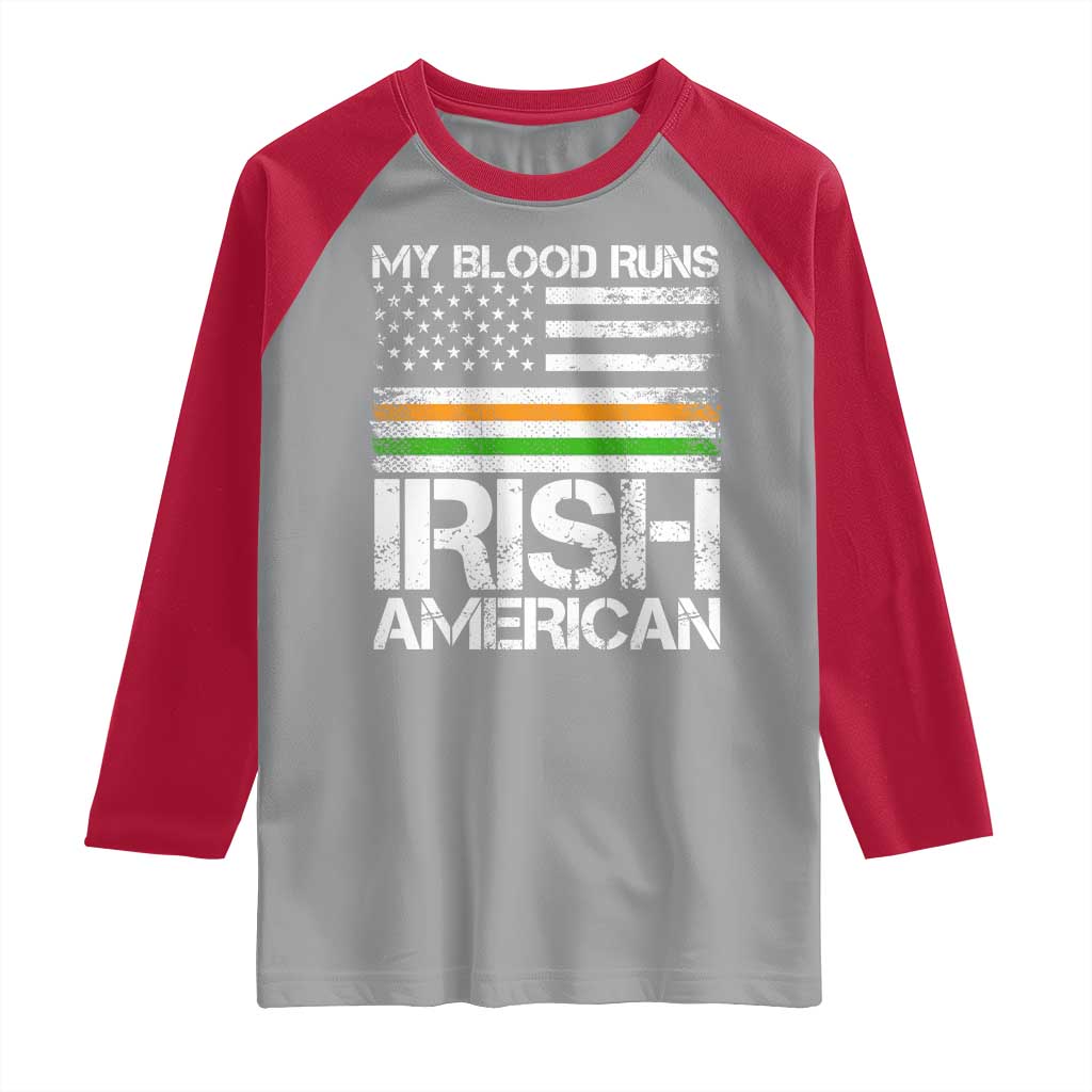 Irish American Pride Raglan Shirt My Blood Runs Ireland America Flag