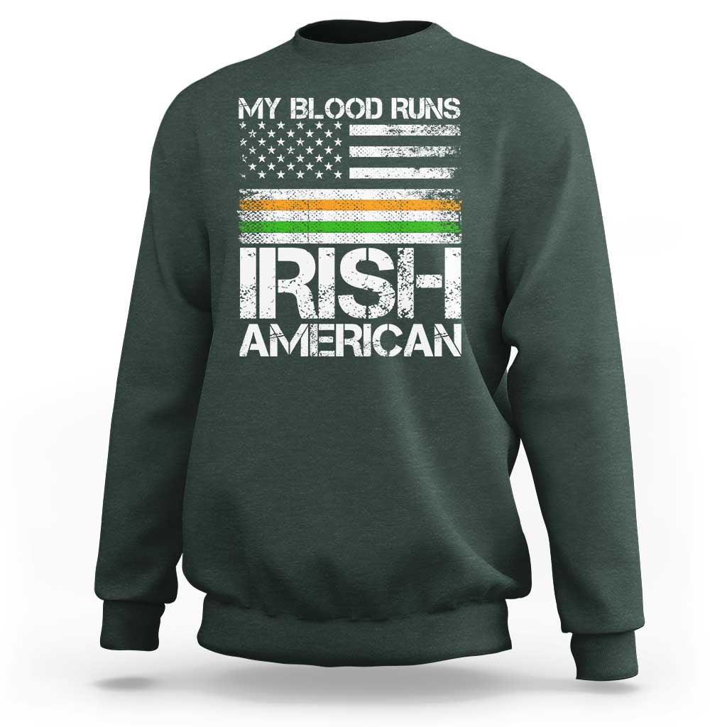 Irish American Pride Sweatshirt My Blood Runs Ireland America Flag
