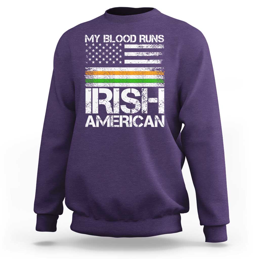 Irish American Pride Sweatshirt My Blood Runs Ireland America Flag