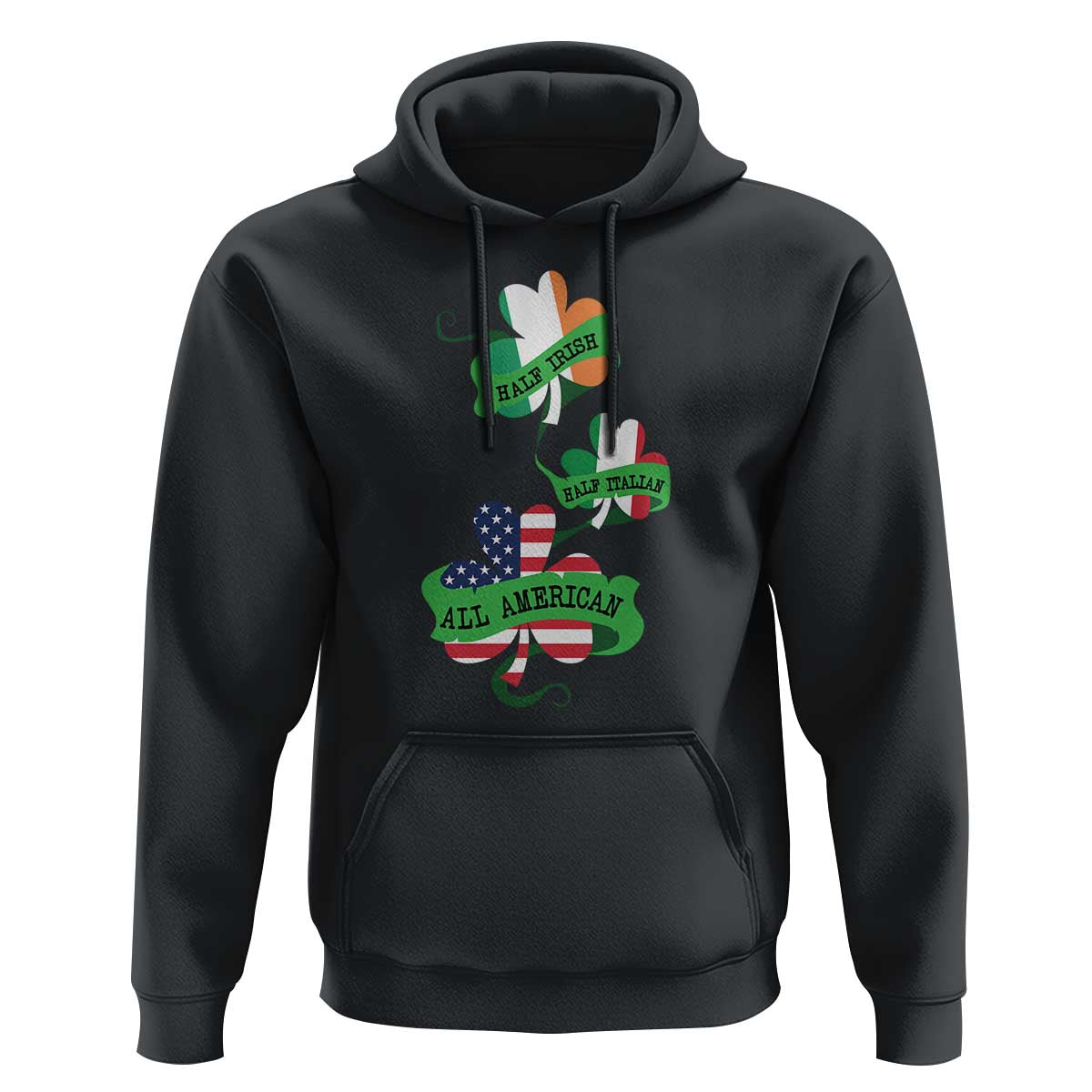 Half Irish Half Italian All American Hoodie
