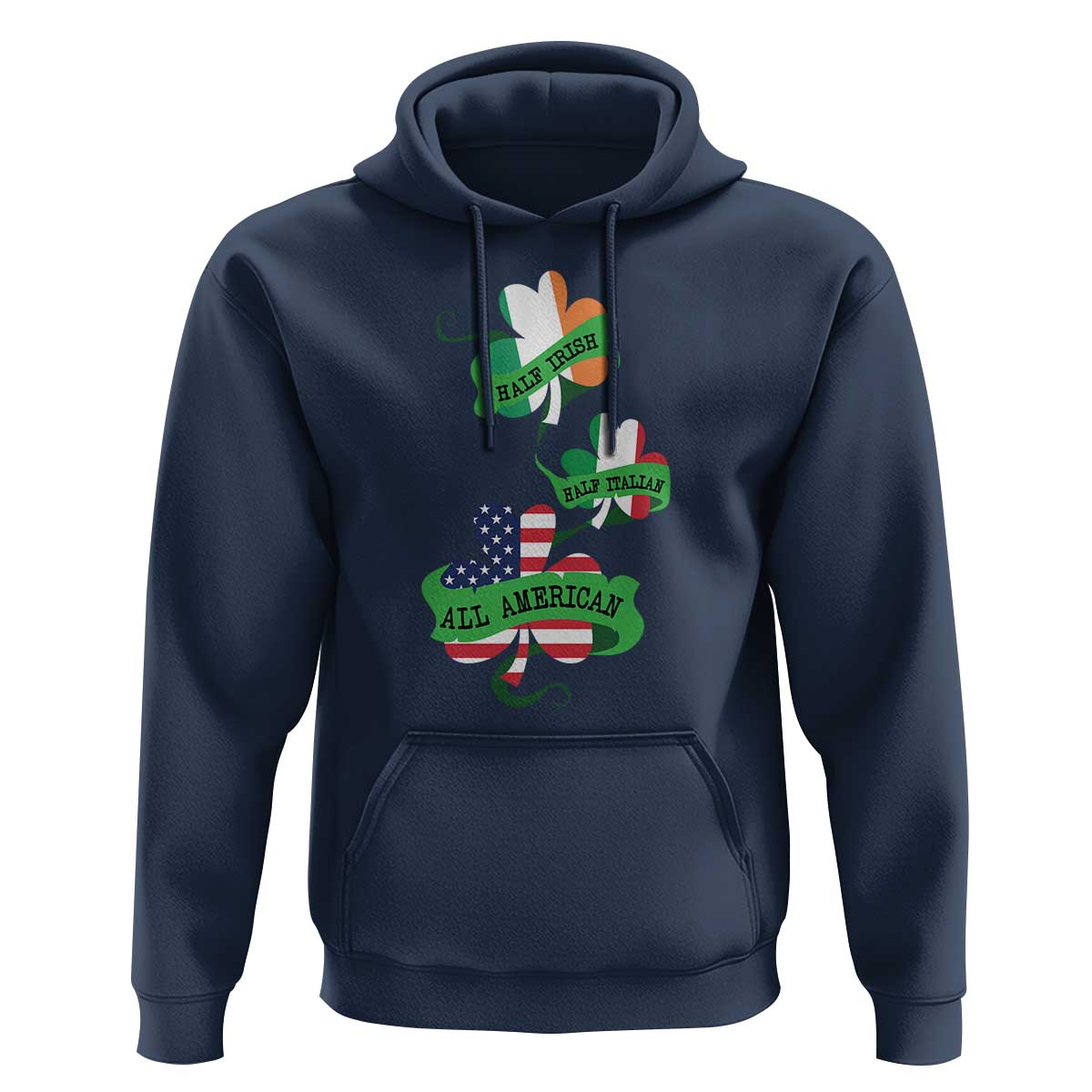 Half Irish Half Italian All American Hoodie
