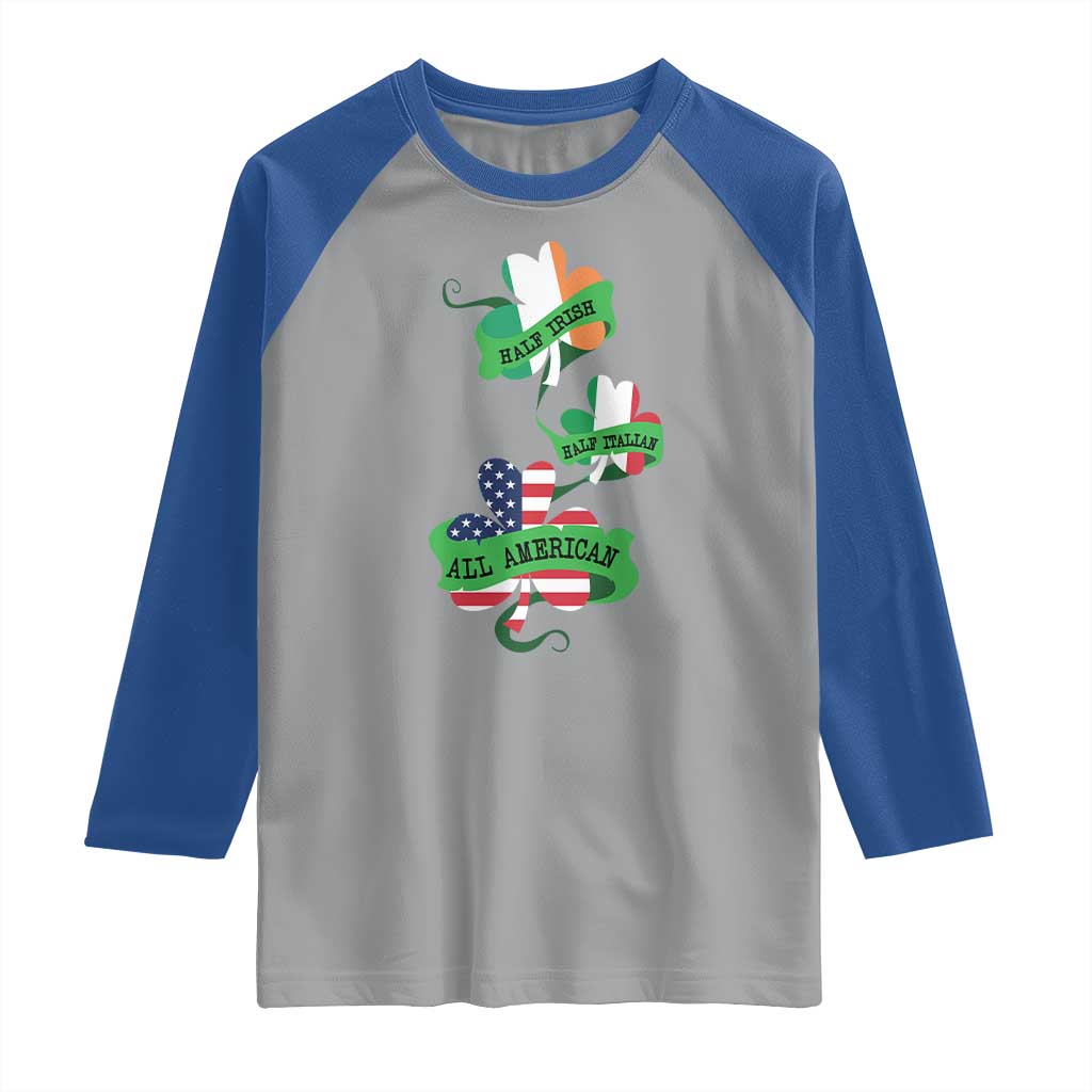 Half Irish Half Italian All American Raglan Shirt