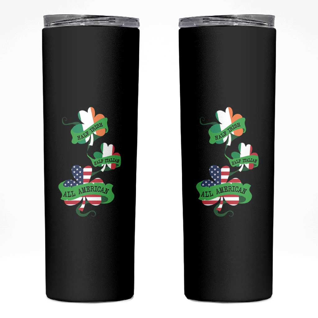 Half Irish Half Italian All American Skinny Tumbler