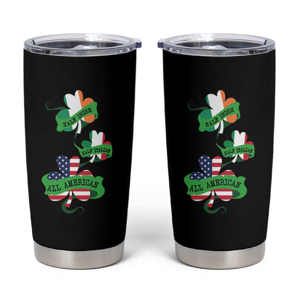 Half Irish Half Italian All American Tumbler Cup