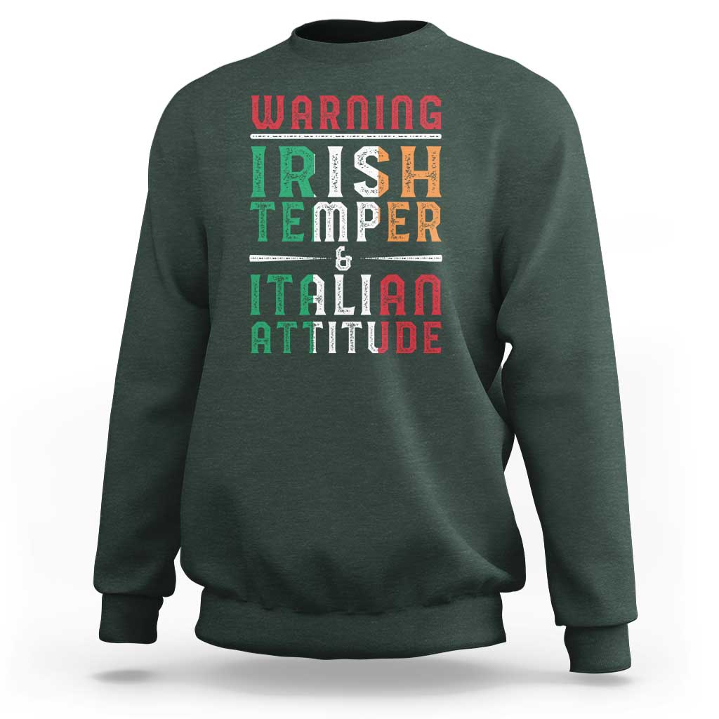 Funny Irish Temper Italian Attitude Sweatshirt