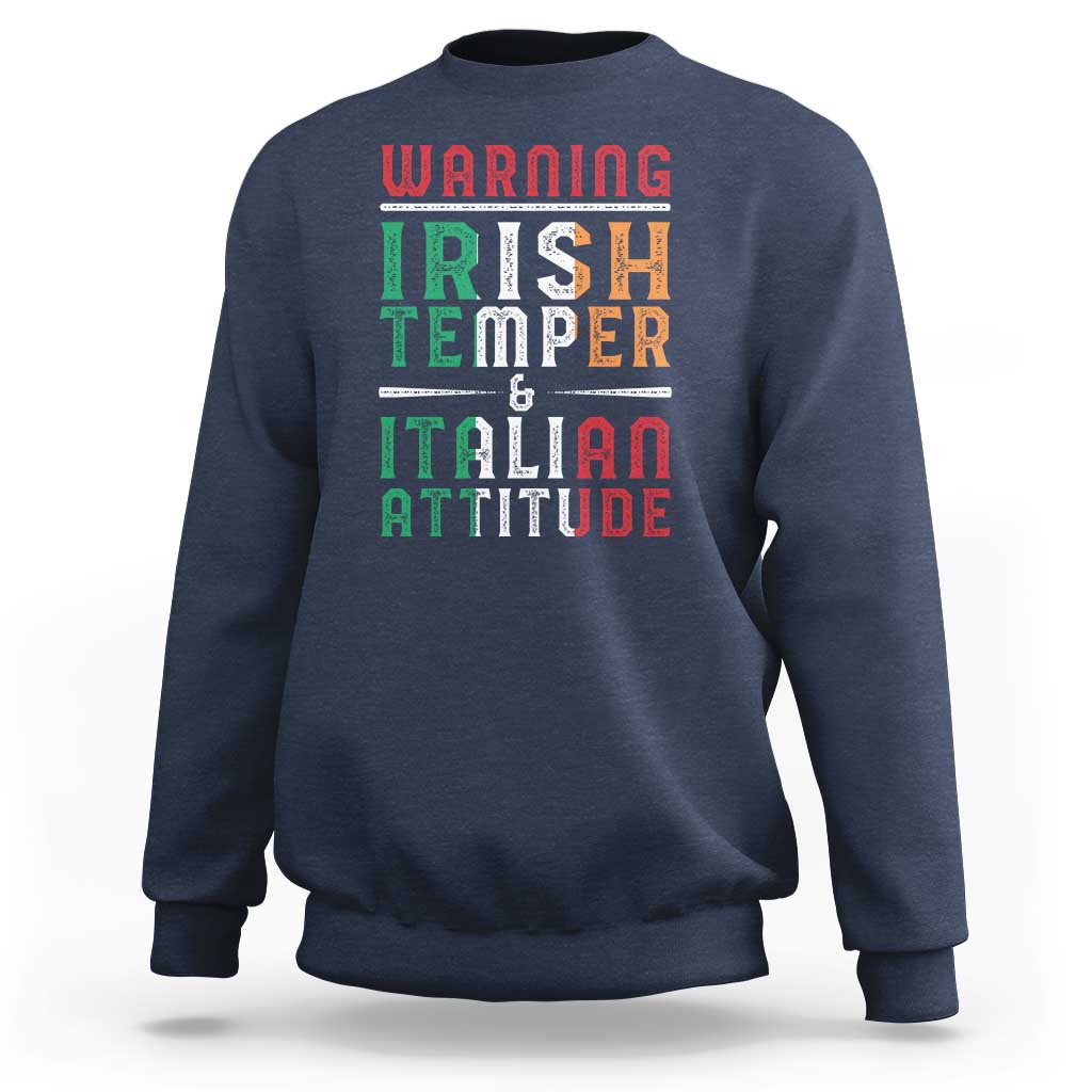 Funny Irish Temper Italian Attitude Sweatshirt