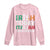 Funny St. Patrick's Day Long Sleeve Shirt Irish Today Italian Tomorrow