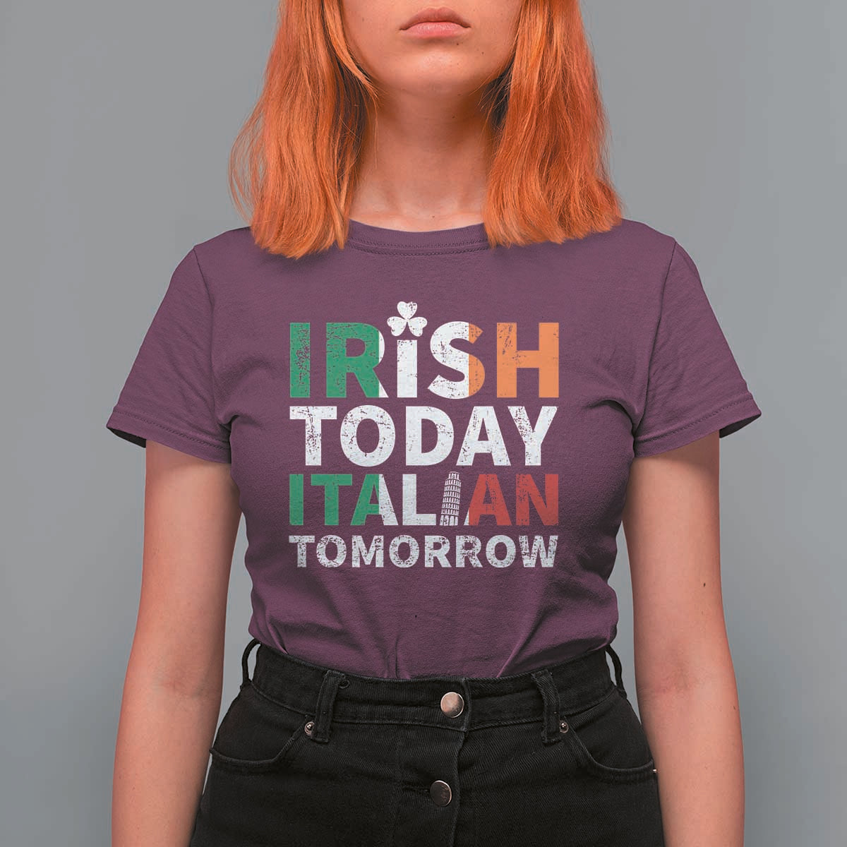 Funny St. Patrick's Day T Shirt For Women Irish Today Italian Tomorrow