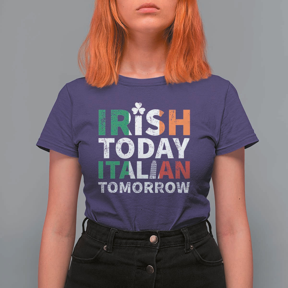 Funny St. Patrick's Day T Shirt For Women Irish Today Italian Tomorrow