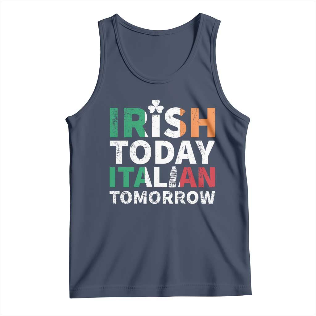 Funny St. Patrick's Day Tank Top Irish Today Italian Tomorrow