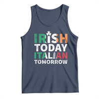 Funny St. Patrick's Day Tank Top Irish Today Italian Tomorrow
