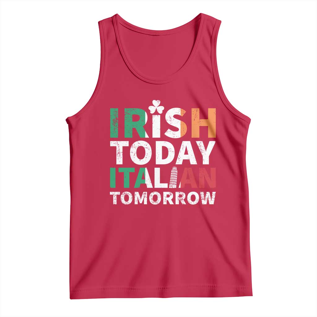 Funny St. Patrick's Day Tank Top Irish Today Italian Tomorrow