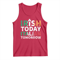 Funny St. Patrick's Day Tank Top Irish Today Italian Tomorrow