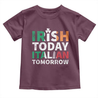 Funny St. Patrick's Day Toddler T Shirt Irish Today Italian Tomorrow