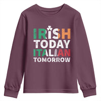 Funny St. Patrick's Day Youth Sweatshirt Irish Today Italian Tomorrow