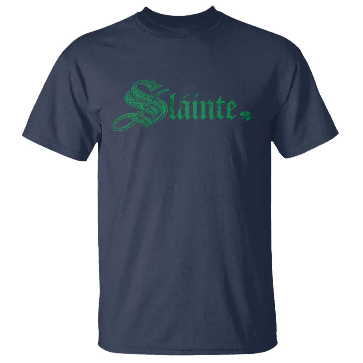 Irish T Shirt Slainte Cheers Good Health Ireland