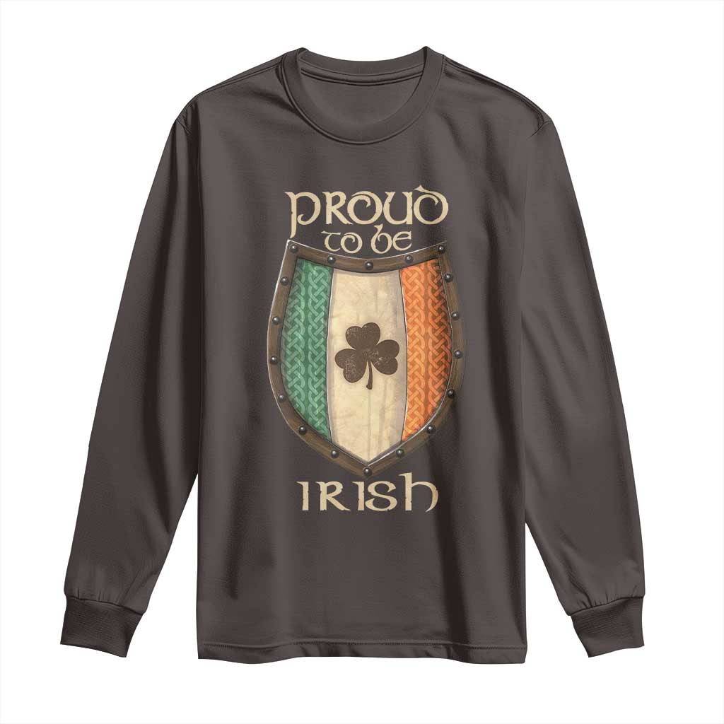 Proud To Be Irish Long Sleeve Shirt Celtic Shamrock Ireland Flag
