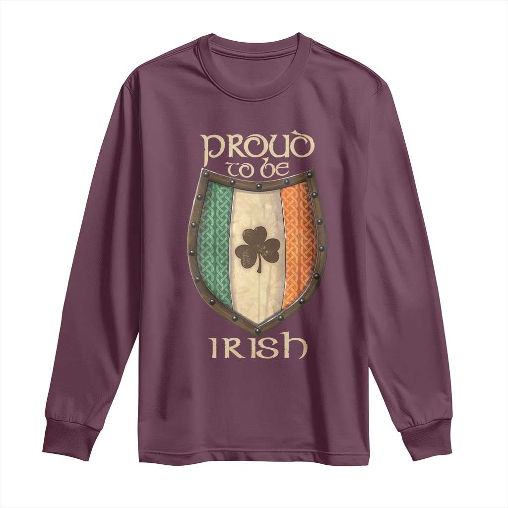 Proud To Be Irish Long Sleeve Shirt Celtic Shamrock Ireland Flag