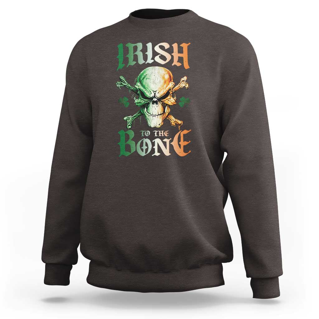 Irish Pride Sweatshirt Irish To The Bone