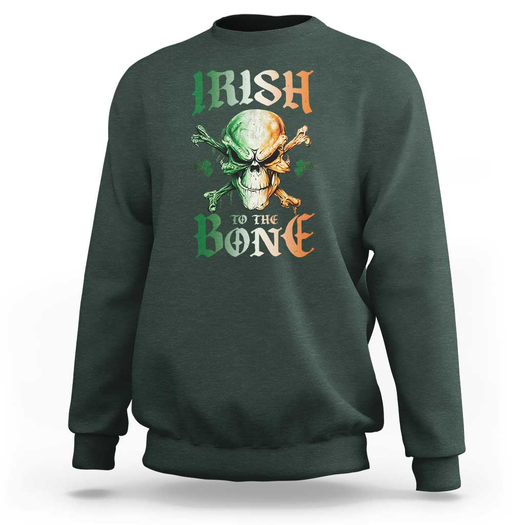 Irish Pride Sweatshirt Irish To The Bone