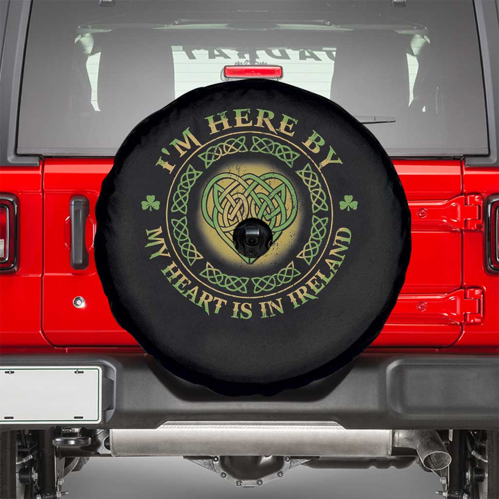 Irish Pride Spare Tire Cover I May Be Here But My Heart Is In Ireland
