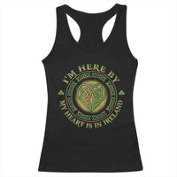 Irish Pride Racerback Tank Top I May Be Here But My Heart Is In Ireland