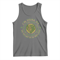 Irish Pride Tank Top I May Be Here But My Heart Is In Ireland
