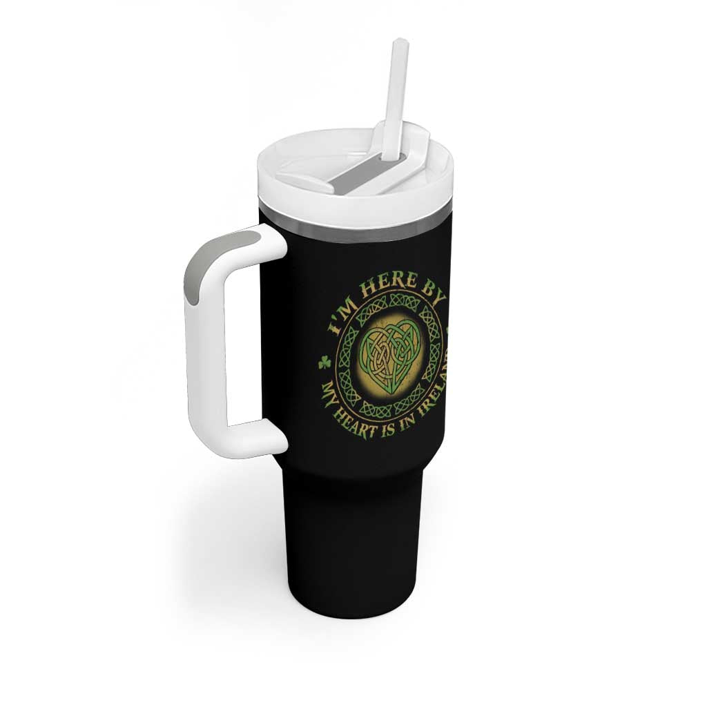 Irish Pride Tumbler With Handle I May Be Here But My Heart Is In Ireland