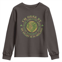 Irish Pride Youth Sweatshirt I May Be Here But My Heart Is In Ireland