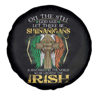 Irish Pride Spare Tire Cover God Said Let There Be Shenanigans And Malarkey In The World So He Created The Irish