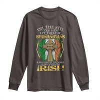 Irish Pride Long Sleeve Shirt God Said Let There Be Shenanigans And Malarkey In The World So He Created The Irish