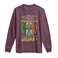 Irish Pride Long Sleeve Shirt God Said Let There Be Shenanigans And Malarkey In The World So He Created The Irish