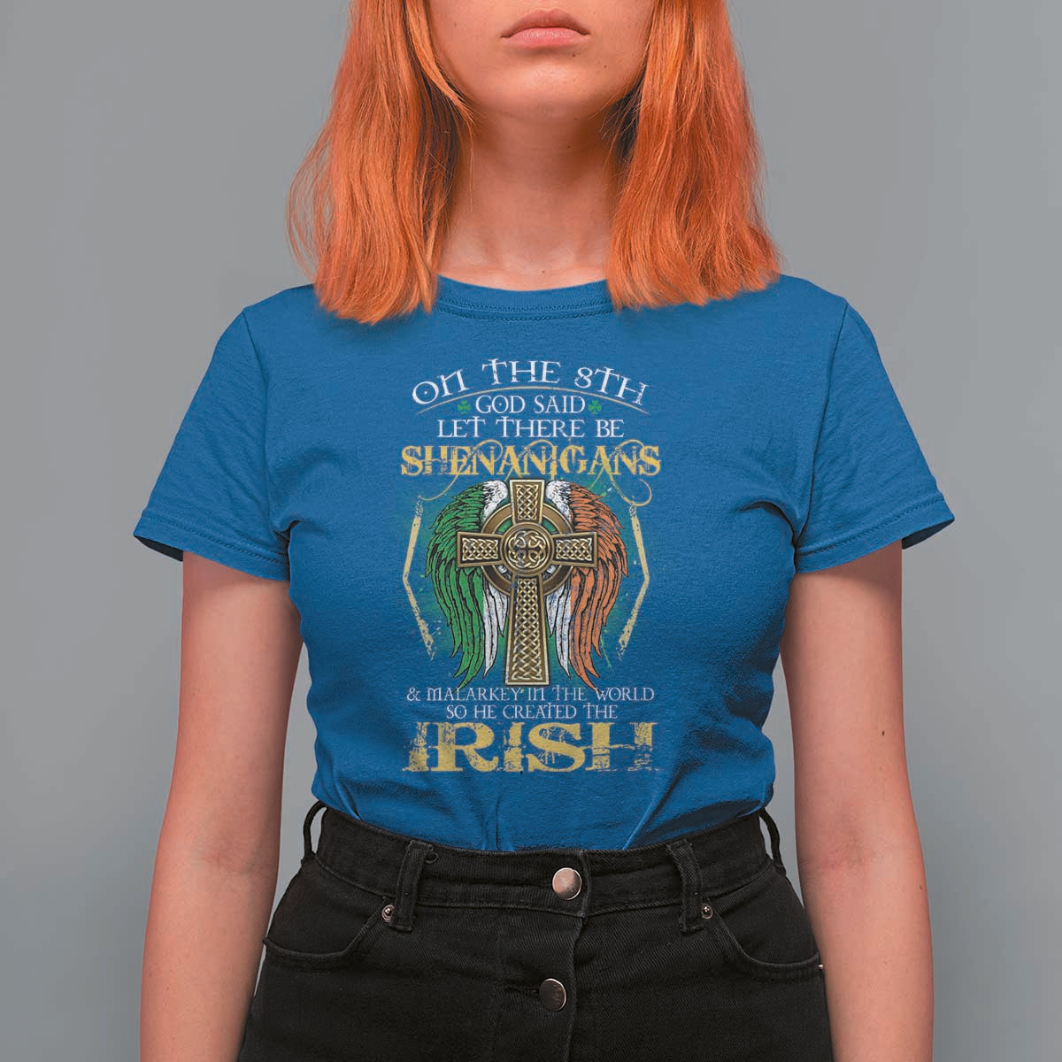 Irish Pride T Shirt For Women God Said Let There Be Shenanigans And Malarkey In The World So He Created The Irish