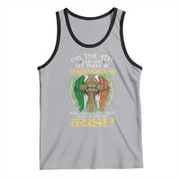 Irish Pride Tank Top God Said Let There Be Shenanigans And Malarkey In The World So He Created The Irish