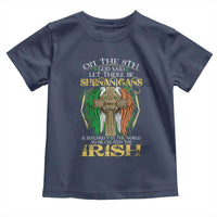 Irish Pride Toddler T Shirt God Said Let There Be Shenanigans And Malarkey In The World So He Created The Irish