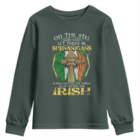 Irish Pride Youth Sweatshirt God Said Let There Be Shenanigans And Malarkey In The World So He Created The Irish
