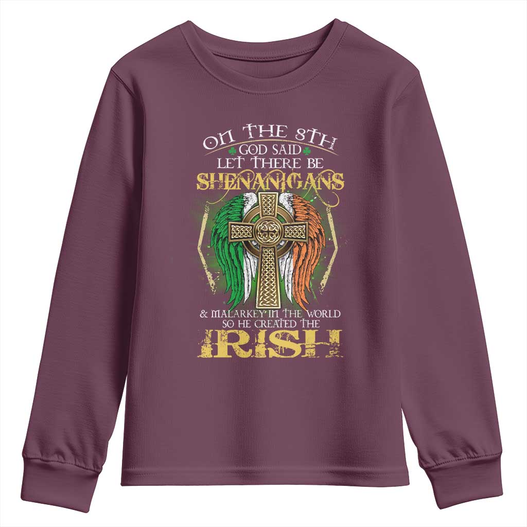 Irish Pride Youth Sweatshirt God Said Let There Be Shenanigans And Malarkey In The World So He Created The Irish