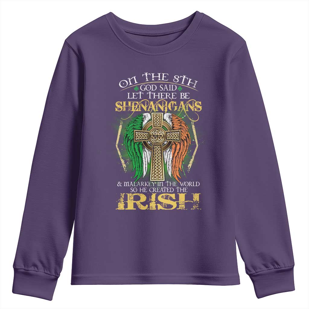 Irish Pride Youth Sweatshirt God Said Let There Be Shenanigans And Malarkey In The World So He Created The Irish