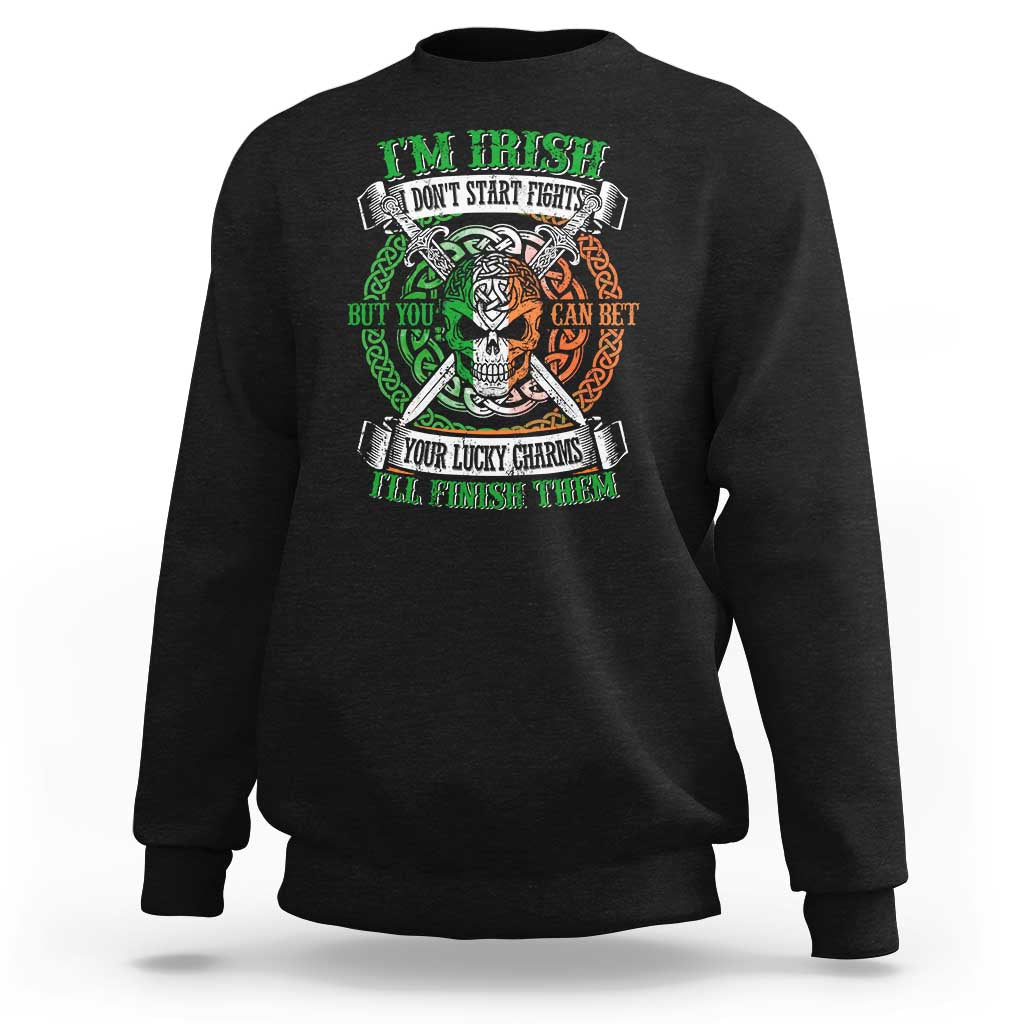 Irish Pride Sweatshirt You Can Bet Your Lucky Charms I'll Finish Them