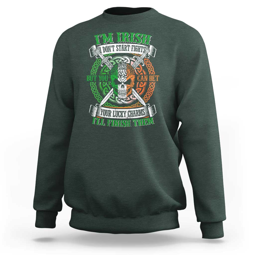 Irish Pride Sweatshirt You Can Bet Your Lucky Charms I'll Finish Them