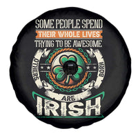 Irish Pride Spare Tire Cover Some People Spend Their Whole Lives Trying To Be Awesome Others Are Born Irish TS09
