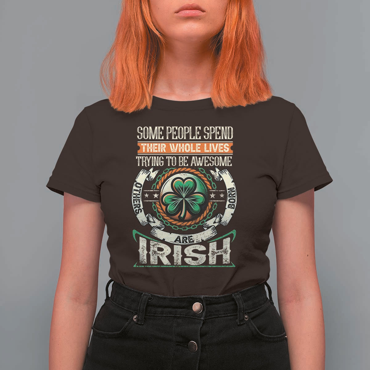 Irish Pride T Shirt For Women Some People Spend Their Whole Lives Trying To Be Awesome Others Are Born Irish TS09