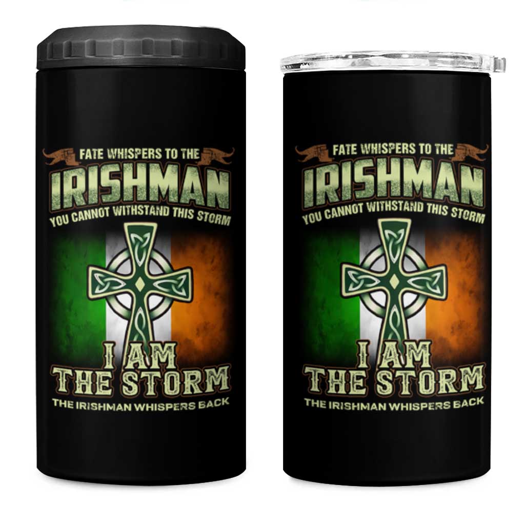 Irish Pride 4 in 1 Can Cooler Tumbler Irish Warrior I Am The Storm The Irishman Whispers Back