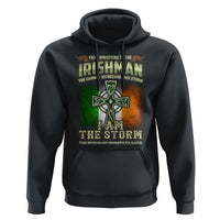 Irish Pride Hoodie Irish Warrior I Am The Storm The Irishman Whispers Back
