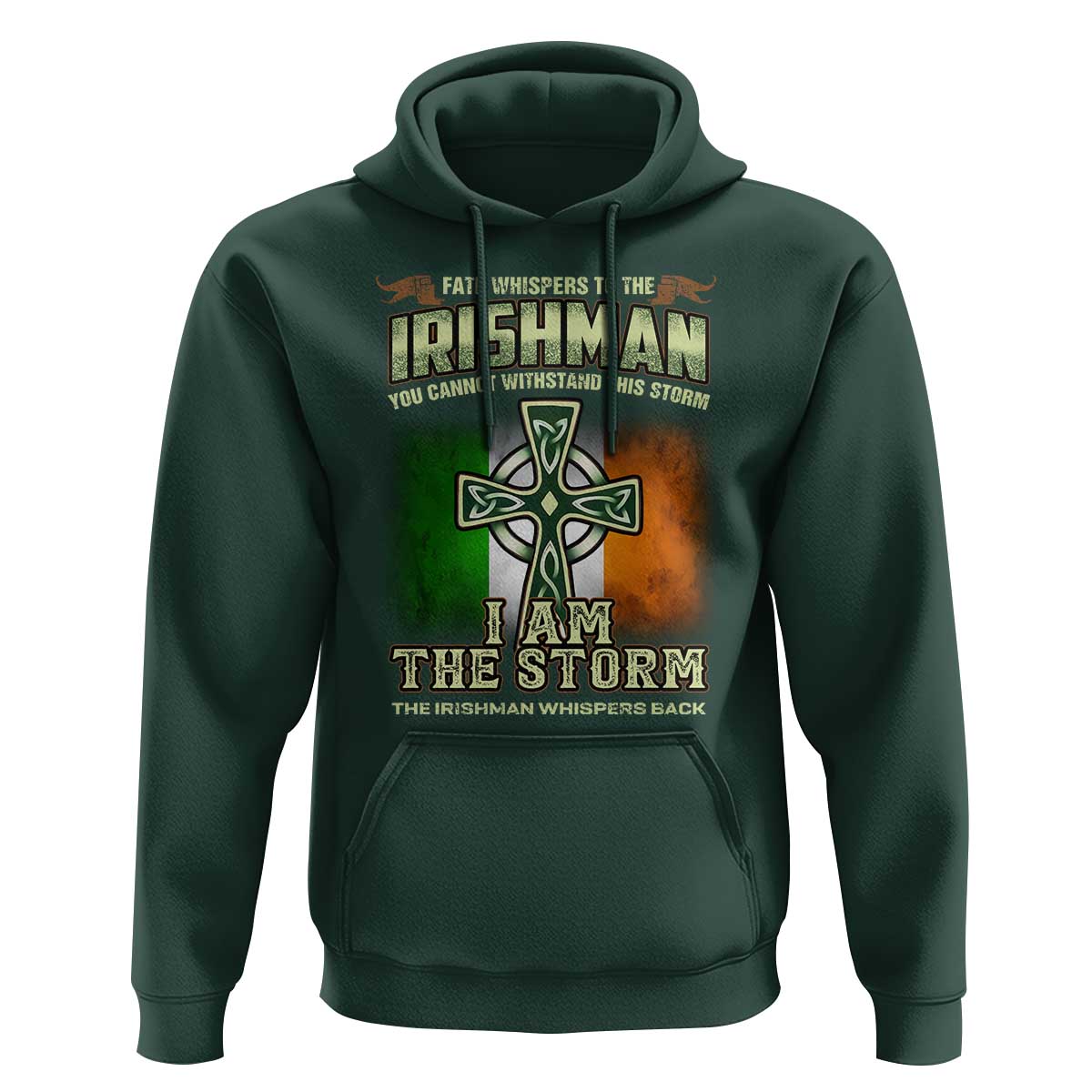Irish Pride Hoodie Irish Warrior I Am The Storm The Irishman Whispers Back